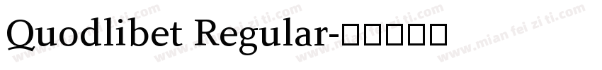 Quodlibet Regular字体转换